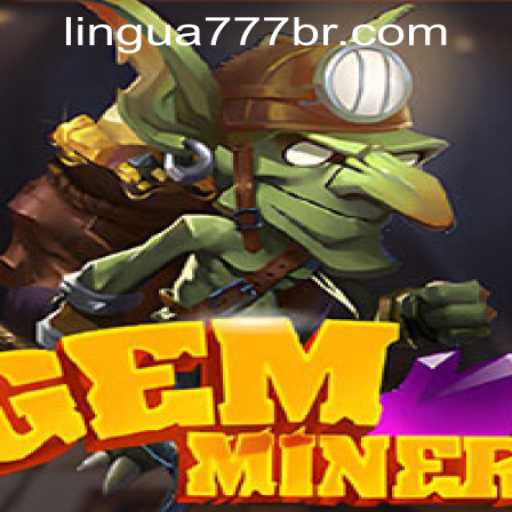 Descubra o Fascinante Mundo de GemMiner